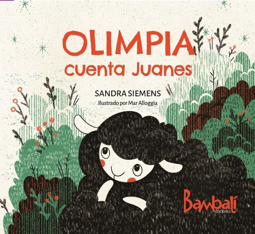 Libro Olimpia Cuenta Juanes - Sandra Siemens, de SIEMENS, SANDRA. Editorial Bambali Ediciones, tapa blanda en español, 2020