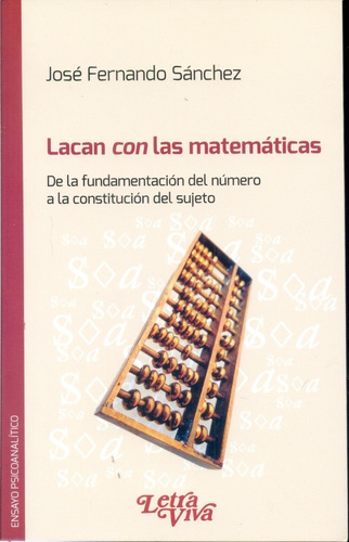 Lacan Con Las Matemáticas - Sanchez, Jose Fernando