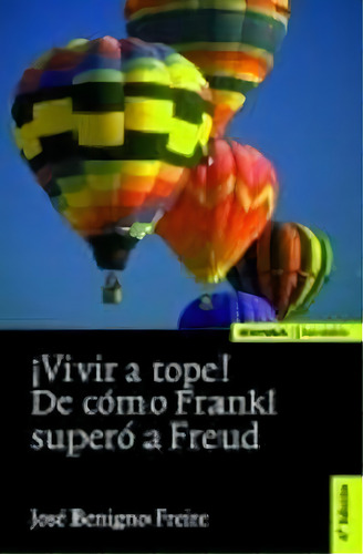 Ãâ¡vivir A Tope!, De Freire Pérez, José Benigno. Editorial Eunsa. Ediciones Universidad De Navarra, S.a., Tapa Blanda En Español