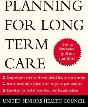 Libro Planning For Long Term Care - United Seniors Health...