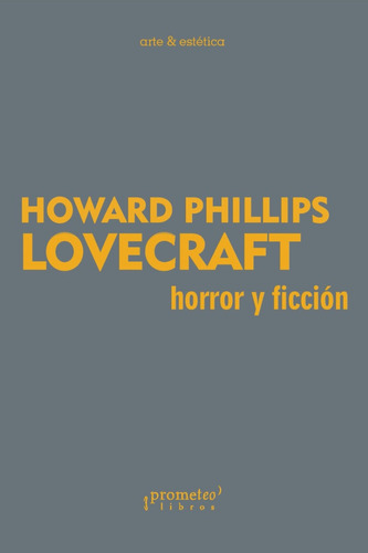 Horror Y Ficción - H. P. Lovecraft - Prometeo