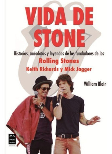 Vida De Stone - Historias, Anecdotas De Los Rolling Stones