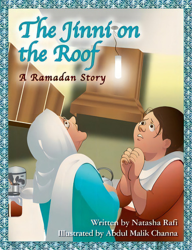The Jinni On The Roof : A Ramadan Story, De Natasha Rafi. Editorial Pamir, Tapa Blanda En Inglés