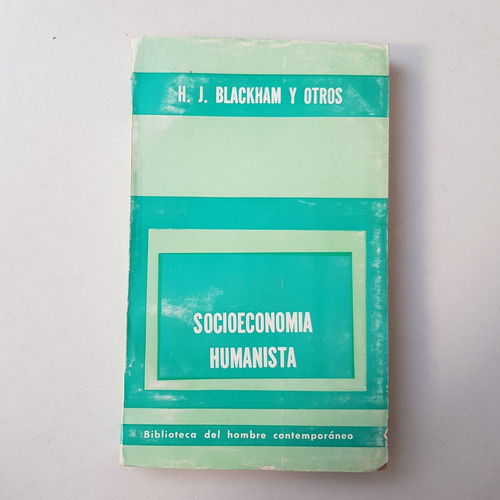 Libro Socioeconomía Humanista H. J. Blackham Y Otros