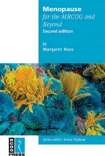 Menopause For The Mrcog And Beyond, De Margaret Rees., Vol. 1. Editorial Cambridge University Press, Tapa Blanda, Edición Second Edition En Inglés
