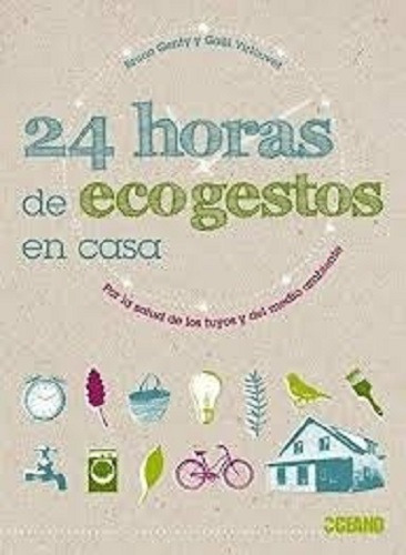 24 Horas De Ecogestos En  Casa, De Genty Bruno., Vol. 1. Editorial Oceano, Tapa Blanda En Español