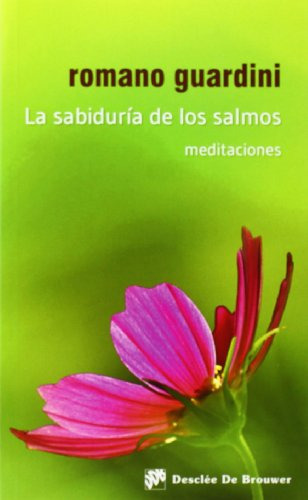 Sabiduria De Los Salmos, La: Meditaciones: 125 (caminos)