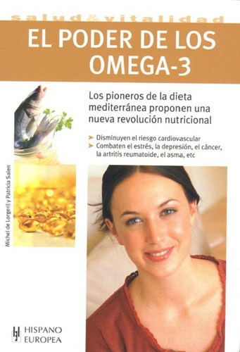 Los Poder De Los Omega 3: Los Pioneros De La Dieta Mediterránea Proponen Una Nueva Revolución Nutricional De Lorgeril Michel Editorial Hispano-europea Tapa Blanda