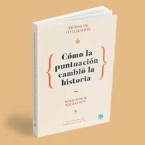Comprar Signos De Civilización: Cómo La Puntuación Cambió La Histori