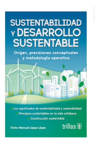Sustentabilidad Y Desarrollo Sustentable Trillas Libro