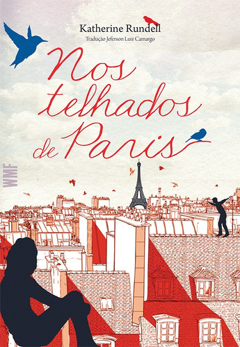 Nos telhados de Paris, de Rundell, Katherine. Editora Wmf Martins Fontes Ltda, capa mole em português, 2016