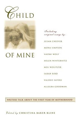 Libro Child Of Mine: Original Essay's On Becoming A Mothe...