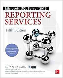 Microsoft Sql Server 2016 Reporting Services, Fifth Edition