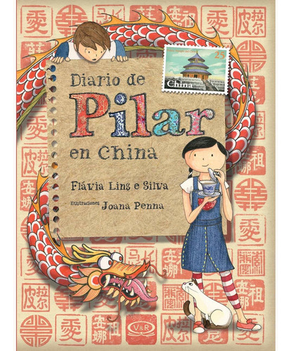 DIARIO DE PILAR EN CHINA, de Lins e Silva, Flávia. Serie Diario de Pilar, vol. 6.0. Editorial Vrya, tapa blanda, edición 1.0 en español, 2018