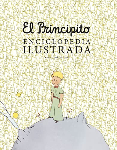 El Principito Enciclopedia Ilustrada - Quillien Christophe