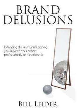 Libro Brand Delusions : Exploding The Myths And Helping Y...