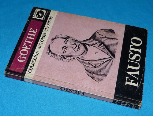 Fausto Goethe 1 Editorial Universo Autores Clásicos 1972