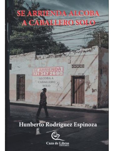 Libro Se Arrienda Alcoba A Caballero Solo