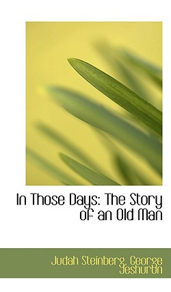Libro In Those Days: The Story Of An Old Man - Steinberg,...