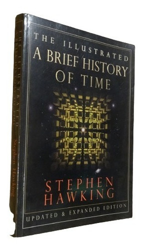 A Brief History Of Time. Stephen Hawking. The Illustrated 