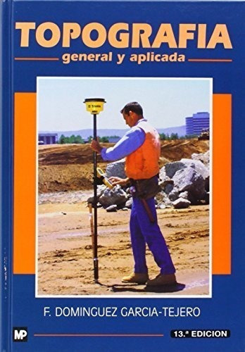 Libro Topografia: General Y Aplicada - Dominguez Garcia-teje