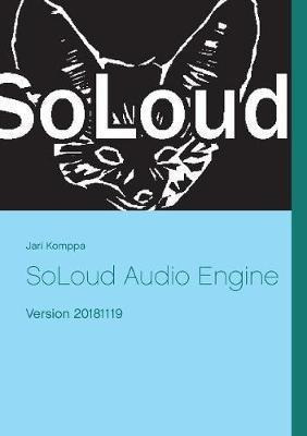 Libro Soloud Audio Engine : Version 20181119 - Jari Komppa