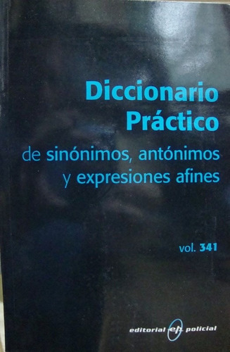 Diccionario Practico De Sinonimos Antonimos Y Expresiones