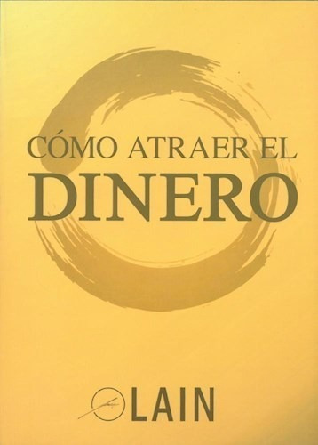 Libro Como Atraer El Dinero De Lain Garcia Calvo