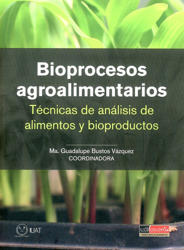 Bioprocesos Agroalimentarios - Bustos Vazquez, Ma. Guadalupe