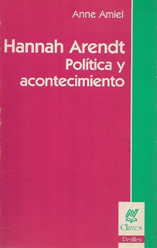 Hannah Arendt Política Y Acontecimiento  -  Amiel Anne (nv)