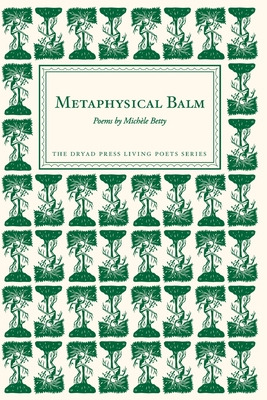 Libro Metaphysical Balm: Poems By Michã¨le Betty - Betty,...