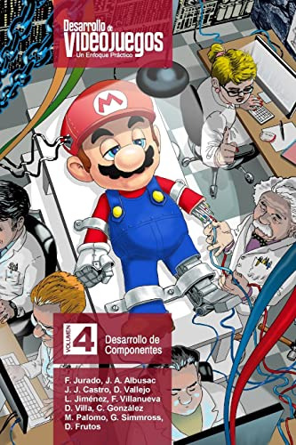 Desarrollo De Videojuegos. Un Enfoque Practico.: Volumen 4.
