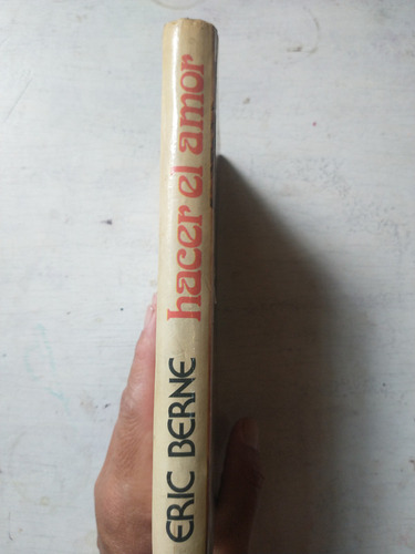 Eric Berne: Hacer El Amor (Usado)