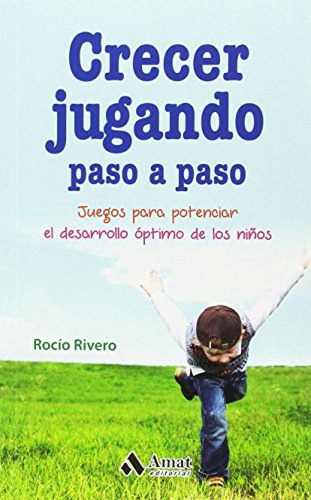 Crecer Jugando Paso A Paso - Rivero Lopez Rocio