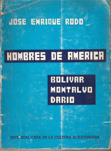 Hombres De America - Rodo - Casa Ecuatoriana
