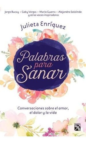 Libro Palabras Para Sanar Conversaciones Sobre El Amor Nuevo