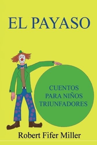 Libro : El Payaso Cuentos Para Niños Triunfadores - Fifer.