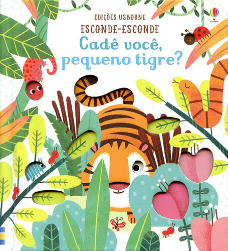 Cadê você, pequeno tigre? - Esconde-Esconde, de Kimpimaki, Essi. Editora Brasil Franchising Participações Ltda, capa dura em português, 2019