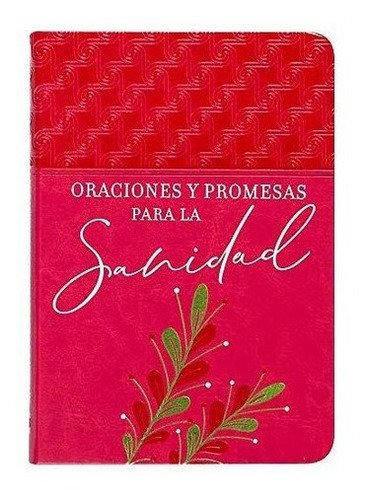 Oraciones Y Promesas Para La Sanidad/ Prayers And.., de Joan Hunter. Editorial Broadstreet Publishing Group, LLC en español