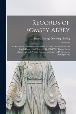 Libro Records Of Romsey Abbey: An Account Of The Benedict...