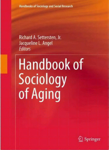 Handbook Of Sociology Of Aging, De Jacqueline L. Angel. Editorial Springer-verlag New York Inc., Tapa Dura En Inglés