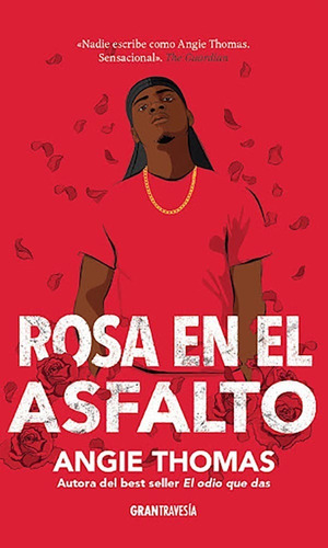 ** Rosa En El Asfalto ** Angie Thomas