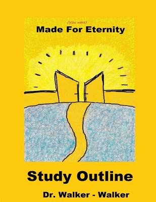 Libro Made For Eternity - Study Outline - Walker, Walker