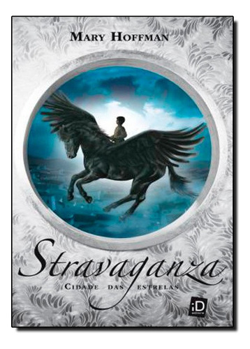 Stravaganza Cidade Das Estrelas, De Mary Hoffman. Editora Id Editora Em Português