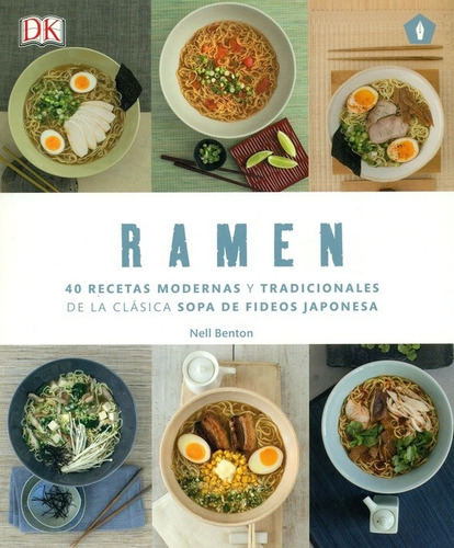 Nell Benton - Ramen / 40 Recetas Modernas Y Tradiciones