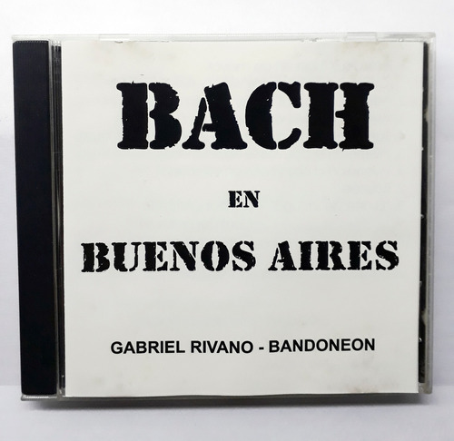 Bach En Buenos Aires - Gabriel Rivano