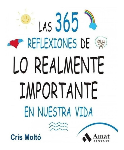 Libro: 365 Reflexiones De Lo Realmente Importante. Molto, Cr