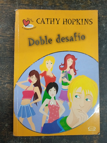 Doble Desafio * Cathy Hopkins * V&r *