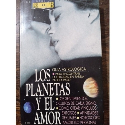 Los Planetas Y El Amor, Guía Astrologica