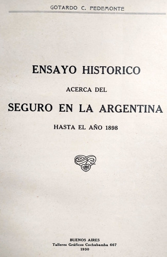 Ensayo Historico Del Seguro En La Argentina 1898 Pedemonte